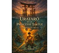 Uratar et la princesse Tortue La Prophétie des Abysses - C. Ardent - Librinova - broché - Contes / Légendes