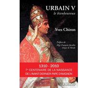 Urbain V le Bienheureux - Yves Chiron - Via Romana - broché - Biographie