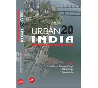Urban 20 INDIA: Perspective, Issues and Way Forward