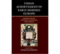 Urban Achievement in Early Modern Europe