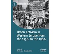 Urban Activism in Western Europe from the 1950s to the 1980s