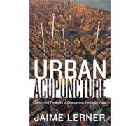 Urban Acupuncture (Paperback) Jaime Lerner, Jan Gehl (Auteur)