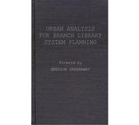 Urban Analysis for Branch Library System Planning, Contributions in Librarianship and Information Science, No. 1 Benjamin H. Stevens, Francoise Taieb, Robert E. Coughlin (Auteur)