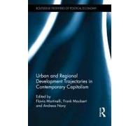 Urban And Regional Development Trajectories In Contemporary Capitalism