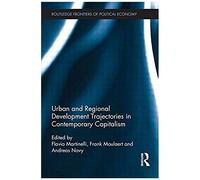 Urban And Regional Development Trajectories In Contemporary Capitalism