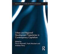 Urban And Regional Development Trajectories In Contemporary Capitalism