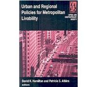Urban and Regional Policies for Metropolitan Livability, Cities and Contemporary Society