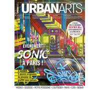 Urban Arts Magazine n°25 : Événement, Sonic à Paris ! - Août-Septembre 2023 Le magazine des collectionneurs d'Art Urbain contemporain - Collectif - Urban Arts - broché - Revue