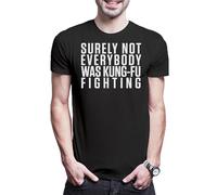Urban Backwoods Surely Not Everybody was Kung-Fu Fighting B T-shirt pour homme, Noir , S/5XL