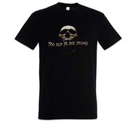 Urban Backwoods Too Old to Die Young Hommes T-Shirt Noir Taille XL