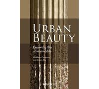Urban Beauty: Knowing the Unknowable