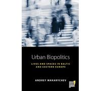 Urban Biopolitics: Lives and Spaces in Baltic and Eastern Europe