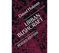 URBAN BUSHCRAFT: REVISED EDITION