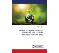 Urban Campus Forestry: Diversity and Carbon Sequestration in Bhuj