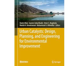 Urban Catalysts: Design, Planning, and Engineering for Environmental Improvement