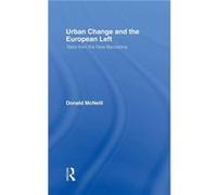 Urban Change and the European Left by Donald McNeill Donald McNeill (Auteur)