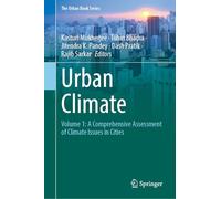 Urban Climate: Volume 1: A Comprehensive Assessment of Climate Issues in Cities