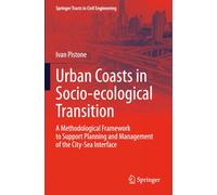 Urban Coasts in Socio-ecological Transition: A Methodological Framework to Support Planning and Management of the City-Sea Interface