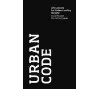 Urban Code: 100 Lessons for Understanding the City - [Version Originale] Inconnu (Auteur)
