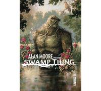 URBAN COMICS Alan Moore présente Swamp Thing tome 1