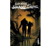 URBAN COMICS Alan Moore présente Swamp thing tome 3