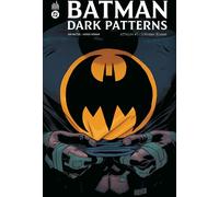 Batman Dark Patterns Affaire #1 : L Homme Blessé