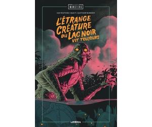 Urban Comics L'étrange créature du lac noir vit toujours
