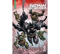 Urban Comics Nomad : Batman Tortues Ninja Fusion Freddie E. Williams II (Illustration), James Tynion IV (Auteur)