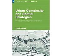 Urban Complexity And Spatial Strategies, The Rtpi Library Series Patsy Healey (Auteur)