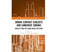 Urban Contact Dialects and Language Change Urban Contact Dialects and Language Change (Auteur)