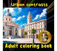 Urban contrasts Adult coloring book | Architecture and Emotions by Rick Wolfskin: Urban Contrasts: A bold adult coloring book with cityscapes for creative types