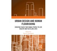 Urban Design And Human Flourishing