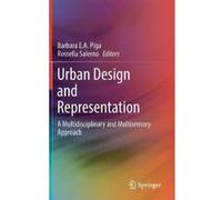 Urban Design and Representation - [Version Originale] Barbara E A Piga, Rossella Salerno (Auteur)