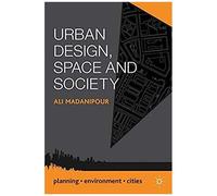 Urban Design, Space And Society