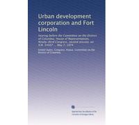 Urban development corporation and Fort Lincoln