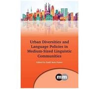 Urban Diversities And Language Policies In Medium-Sized Linguistic Communities