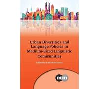 Urban Diversities And Language Policies In Medium-Sized Linguistic Communities