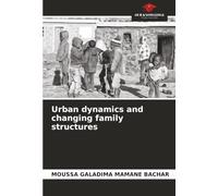 Urban dynamics and changing family structures