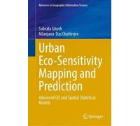 Urban Eco-Sensitivity Mapping and Prediction: Advanced GIS and Spatial Statistical Models