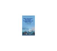 Urban Economics, Real Estate, Transportation & Public Policy