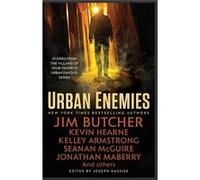 Urban Enemies Jim Butcher, Kevin Hearne, Seanan Mcguire, Kelley Armstrong (Auteur)