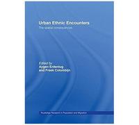 Urban Ethnic Encounters: The Spatial Consequences (Routledge Research In Population And Migration)