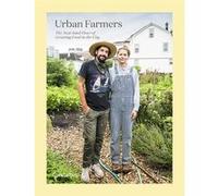 Urban farmers Gestalten (Edité par), Valery Rizzo (Edité par), Mónica Goya (Auteur)