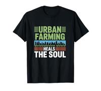 Urban Farming Heals The Soul City Garden Citation Jardinier T-Shirt