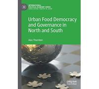 Urban Food Democracy And Governance In North And South