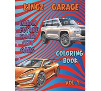 Urban Future Smart City Cars - Electric & Hybrid Car Coloring Book for Kids & Adults: Kingz Garage Vol. 1 - Learn, Create, and Explore the Future of Driving