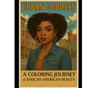 Urban Goddess:: A Coloring Journey of African American Beauty