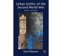 Urban Gothic Of The Second World War