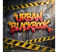 Urban Graffiti and Street Art Blackbook: Sketchbook for Street Artists with City Walls, Trains & Kiosks Backgrounds for your Graffiti and Tags, over 50 locations, real city spots