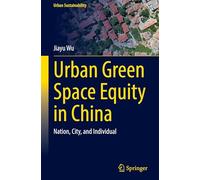 Urban Green Space Equity in China: Nation, City, and Individual